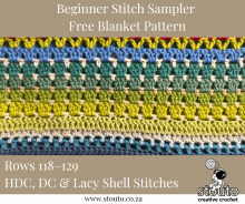 Rows 118–129 – HDC, DC & Lacy Shell Stitches - - Free Stitch Sampler Blanket Pattern for Beginners